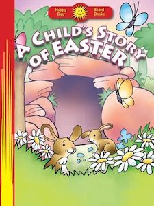 Child's Story of Easter (Happy Day®) Ages 3-7