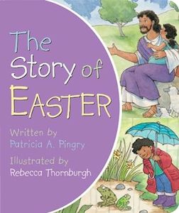 Story of Easter board book. Ages 2-5