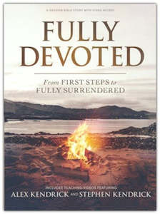 Fully Devoted: From First Steps to Fully Surrendered Bible Study Book with Video Access