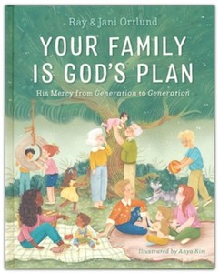 Your Family Is God's Plan: His Mercy from Generation to Generation Ages 4-8