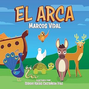 El Arca (Spanish Edition) Ages 3-7