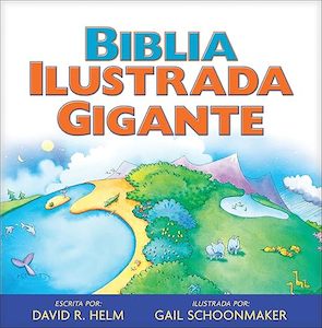 Biblia Ilustrada Gigante (The Big Picture Story Bible Spanish Edition) Ages 2-7