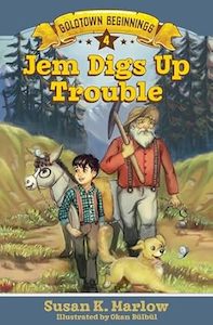 Primary: Jem Digs Up Trouble #4 Goldtown Beginnings Series Ages 6-9