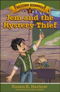 Jem and the Mystery Thief #3 Goldtown Beginnings Series Ages 6-8