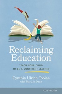 Family: Reclaiming Education: Teach Your Child to Be a Confident Learner