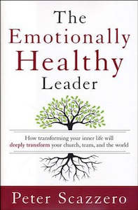 Emotionally Healthy Leader: How Transforming Your Inner Life Will Deeply Transfo…