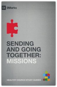 Sending and Going Together: Missions