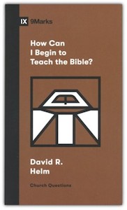 How Can I Begin to Teach the Bible?