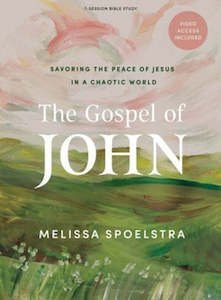 Gospel of John: Savouring the Peace of Jesus in a chaotic world Bible Study Book