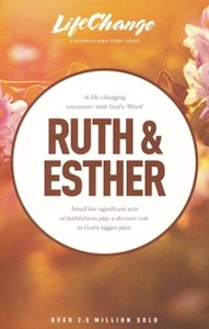 Ruth and Esther, LifeChange Bible Study