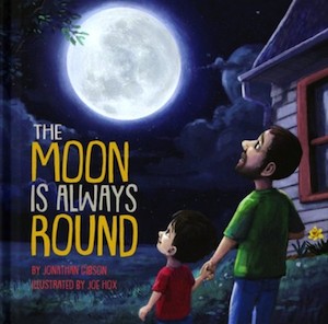 The Moon is Always Round Ages 3-7