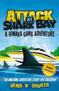 Attack At Shark Bay #1 Riwaka Gang - New Zealand Author