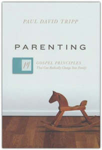 Parenting: 14 Gospel Principles That Can Radically Change Your Family (with Study Questions)