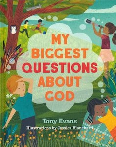 My Biggest Questions About God. Ages 4-8