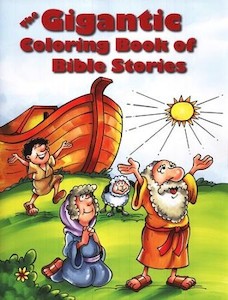 Gigantic Colouring Book of Bible Stories. Ages 3-8