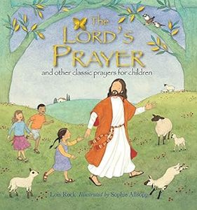 Lord's Prayer: And Other Classic Prayers for Children. Ages 3 and up