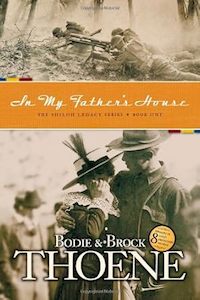 In My Father's House #1 Shiloh Legacy Series.. Bodie Thoene