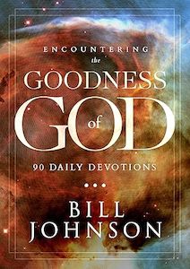 Encountering the Goodness of God: 90 Daily Devotions