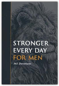 Stronger Every Day for Men: 365 Devotions - NEW TITLE STOCK DUE JANUARY