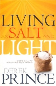 Derek Prince: Living as Salt and Light: God's Call to Transform Your World