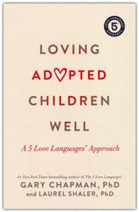 Gary Chapman: Loving Adopted Children Well