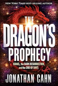 Dragon's Prophecy: Israel the Dark Resurrection and the End of Days - NOW IN STOCK!