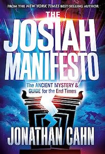 Josiah Manifesto: The Ancient Mystery & Guide for the End Times.