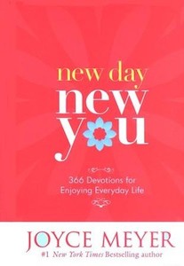 Joyce Meyer: New Day, New You: 366 Devotions for Enjoying Everyday Life