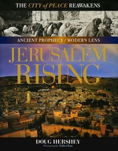 Jerusalem Rising: The City of Peace Re-Awakens