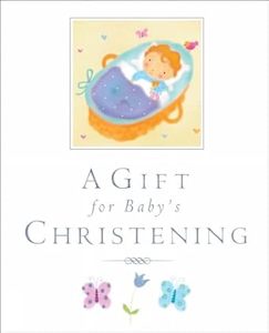 Gift Books: Gift for a Baby's Christening. Baby to 2 years.