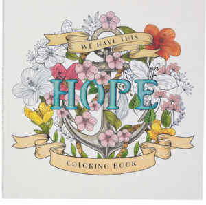 We Have This Hope Inspirational Colouring Book for Adults