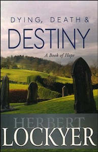 Dying Death And Destiny: A Book Of Hope