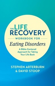 Life Recovery Workbook for Eating Disorders: A Bible-Centered Approach for Takin…