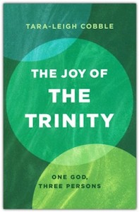 Joy of the Trinity: One God, Three Persons