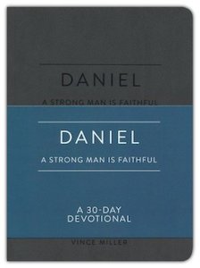 Strong Man Devotionals Daniel: A Strong Man is Faithful. A 30 Day Devotional