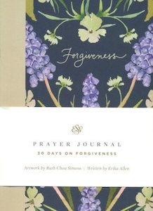 ESV Prayer Journal 30 days on Forgiveness