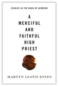 Merciful and Faithful High Priest: Studies in the Book of Hebrews