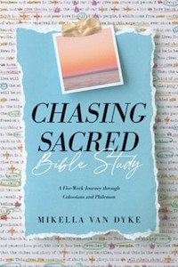 Chasing Sacred Bible Study: A Five Week Journey through Colossians and Philemon