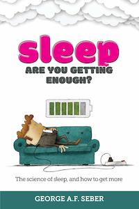 Stationery: Sleep: Are You Getting Enough? - George A. F. Seber