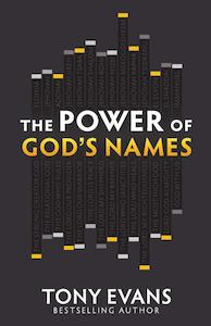 The Power Of God's Names - Tony Evans