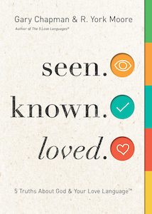 Seen. Known. Loved - Gary Chapman