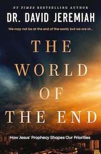 The World of the End - Dr. David Jeremiah