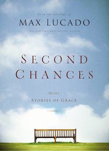 Second Chances - Max Lucado