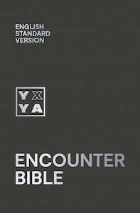 ESV  Encounter Bible YXYA