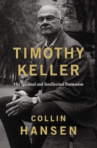 Stationery: Timothy Keller: His Spiritual and Intellectual Formation - Collin Hansen