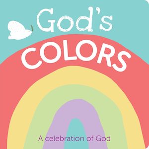 God's Colors: A Celebration of God - Board Bk