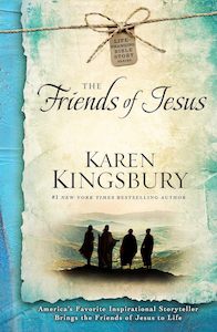 Friends Of Jesus - Karen Kingsbury