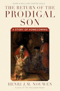 Return Of The Prodigal Son - Henri Nouwen