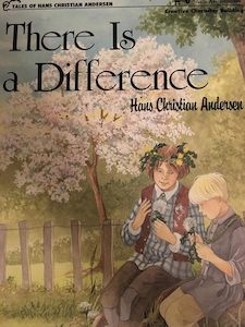 There Is a Difference - Hans Christian Andersen