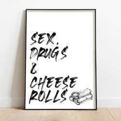 SEX, DRUGS & CHEESE ROLLS ART PRINT